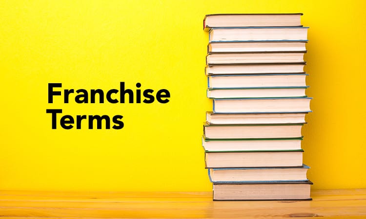 Browse this glossary of franchise terms.